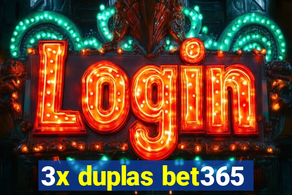 3x duplas bet365